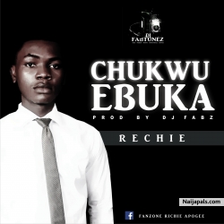 RICHIE by CHUKWU EBUKA I PROD BY DJ FABZ