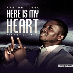 PASTOR NOBEL by HERE IS MY HEART I PROD BY DJ FABZ