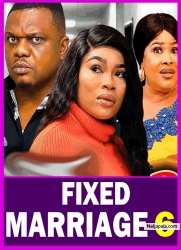 FIXED MARRIAGE SEASON 6 (New Movie) Ken Erics 2024 Latest Nigerian Nollywood Movie