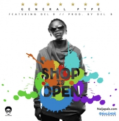 Shop is open by General Pype + Del B