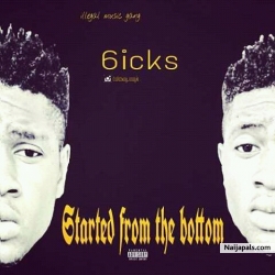 started from the bottom (freestyle) by 6icks