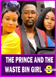 THE PRINCE AND THE WASTE BIN GIRL (SEASON 8){NEW TRENDING MOVIE}-2024 LATEST NIGERIAN NOLLYWOOD MOVIE