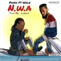 NWA by Phyno ft Wale