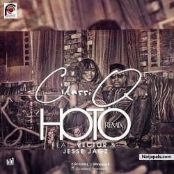 Hoto (Remix) by ClassiQ Ft. Vector x Jesse Jagz