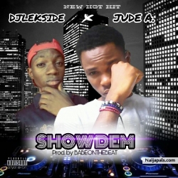 SHOW DEM by DjLekside ft Jude.A