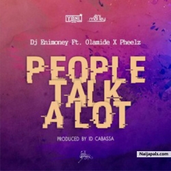 P.T.A (People Talk Alot) by DJ Enimoney ft. Olamide & Pheelz