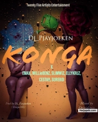 KONGA by DJ PJ JOEKEN - KONGA_FT_-EMAX_x_SLIM WIZ_X_WILLIE BENZ_X_ELLY KRUZ_X_CEASTER_X_SURE BOI4K