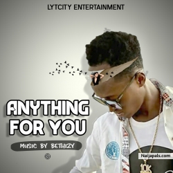 Anything For You by Bethizy