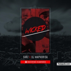 Wicked by Sarz x DJ Maphorisa