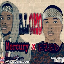 Alomo by Mercury X Ezed 