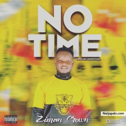 NO TIME by Ziman Crown 