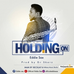 Holding On by Eddie Sax