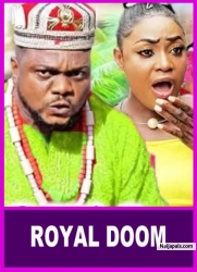 ROYAL DOOM Pt 1 : He Could Be Every Girls Dream But He';s My Reality | MUNA OBIKWE | - AFRICAN MOVIES
