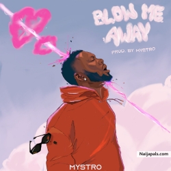 Blow Me Away by Mystro 