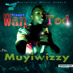 WANTED by MUYIWIZZY