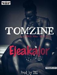 EJEAKAJOR by TomXine(fb tomzinebeatz)