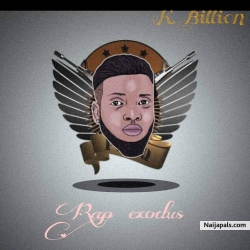 Rap exodus by K.billion