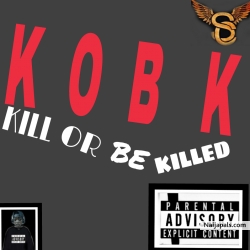KOBK [KILL OR BE KILLED] by EL CHOKO