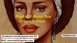 African Woman Rapkid ft Burna Boy by Rapkid Ft Burna Boy