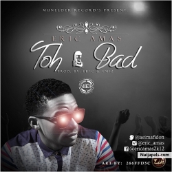 Eric amas - Toh bad by Eric amas