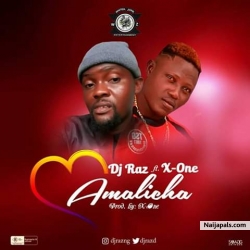 Amalicha by Dj Raz Featuring X-one