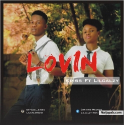 Lovin by Kriss ft lilcalzy