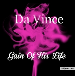 Gain of his life by Da Vince chinonso