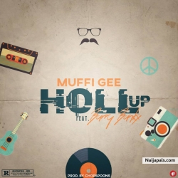 Holl Up by Muffi Gee ft. Barry Bankx