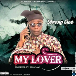 My Lover (prod by kolly jay) by Strong Gee