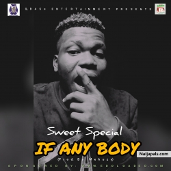 If Any Body by Switspecial