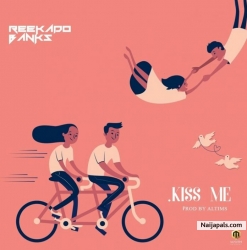 Kiss Me by Reekado Banks