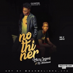 NOTHINER by MizzyLegend ft DJ Menshark