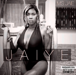 Jaiye (Prod. JayPaul Beatz) by Ms Jaie