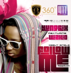 Follow Me by Yung6ix ft. Wizkid