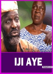 IJI AYE - A Nigerian Yoruba Movie Starring Fausat Balogun | Olaniyi Afonja (Sanyeri)