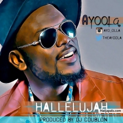 Hallelujah by  Ayoola  (Prod. DJ Coublon)