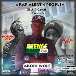 Gbori Wole by Avenge ft Blurth Boy & Pokno6ix