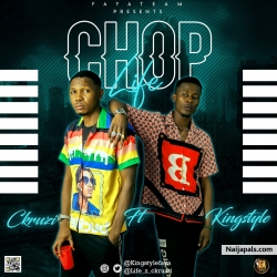 Chop Life by Ckruzzi ft Kingstyle 