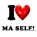 I love ma self