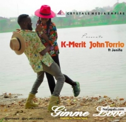 Gimme Love by K-Merit ft. Jenifa