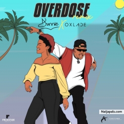 Overdose Remix by Dunnie ft. Oxlade