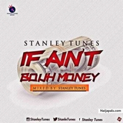 If Ain' t Bouh Money by Stanley Tunes 
