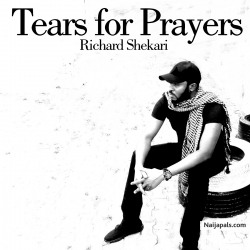 Tears for Prayers by Richard Shekari