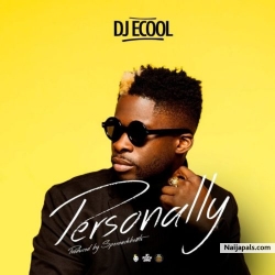 Personally (Prod. SperoachBeatz) by DJ Ecool