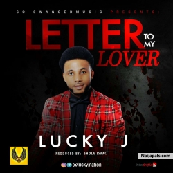 Lucky J - Letter To My Lover by Lucky J