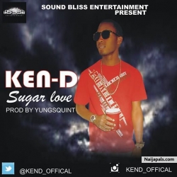 KEN D SUGAR LOVE .PRO BY. YUNGSQUINT @KEND_OFFICIAL by KEN D 