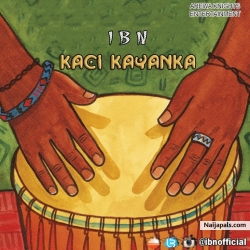 MUSIC: IBN – Kaci Kayanka || @ibnofficial by IBN