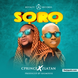 Soro ft Zlatan by Cprince 