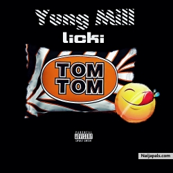 Licki Tom Tom by Yung Mill