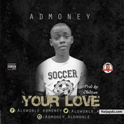 your love by admoney produce by obistan
